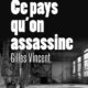 Couverture Ce pays qu'on assassine de Gilles Vincent