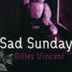 Couverture Sad sunday de Gilles Vincent