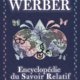 Couverture Bernard Werber - Encyclopédie du savoir relatif et absolu