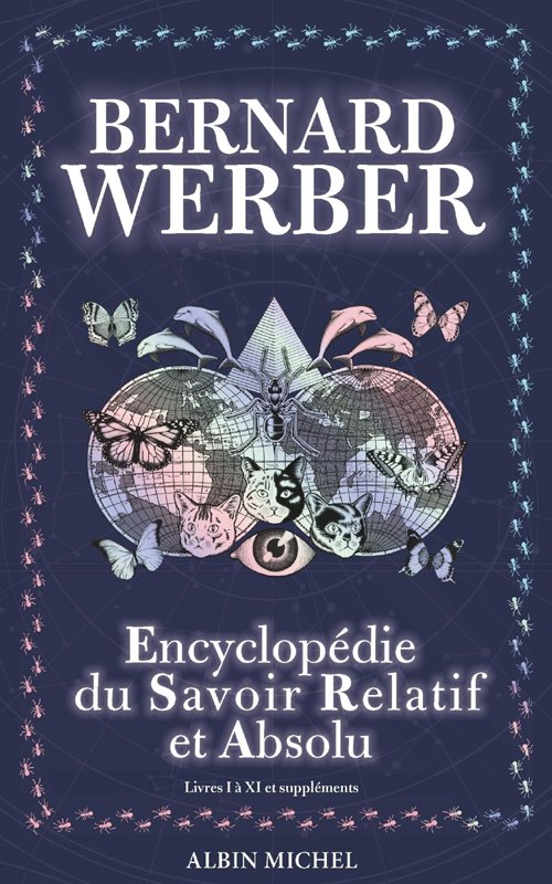 Couverture Bernard Werber - Encyclopédie du savoir relatif et absolu