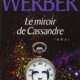 Couverture Bernard Werber - Le miroir de Cassandre