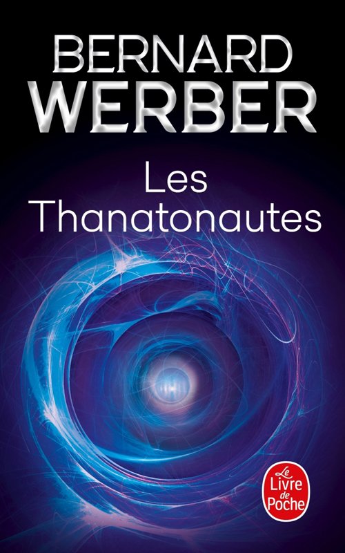 Couverture Bernard Werber - Les thanatonautes