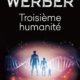 Couverture Bernard Werber - Troisième humanité