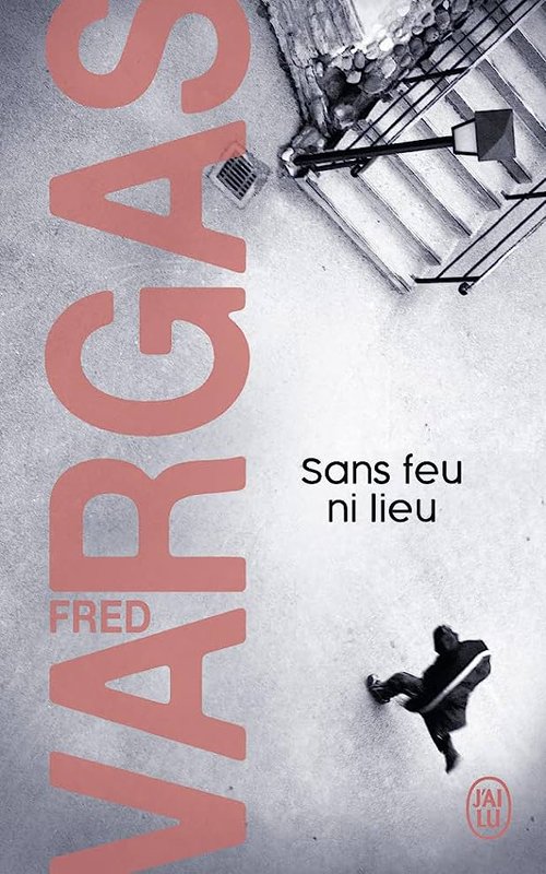 Couverture Fred Vargas - Sans feu ni lieu