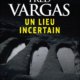 Couverture Fred Vargas - Un lieu incertain