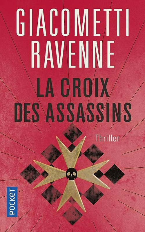 Couverture Eric Giacommetti & Jacques Ravenne - La croix des assassins