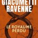 Couverture Eric Giacommetti & Jacques Ravenne - Le royaume perdu
