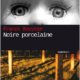 Couverture Franck Bouysse - Noire porcelaine