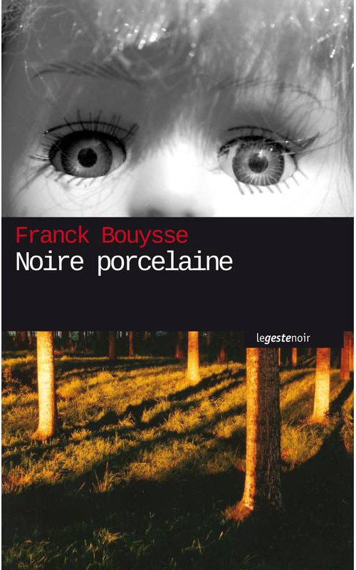 Couverture Franck Bouysse - Noire porcelaine