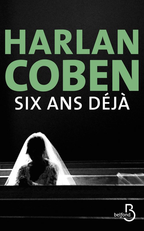 Couverture Harlan Coben - Six ans déjà
