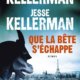 Couverture Jonathan & Jesse Kellerman - Que la bete s'échappe