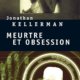 Couverture Jonathan Kellerman - Meurtre et obsession