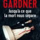Couverture Lisa Gardner - Jusqu'à ce que la mort nous sépare