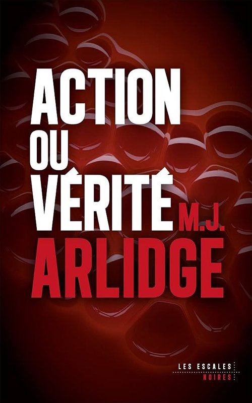 Couverture M.J Arlidge - Action ou vérité