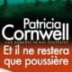 Couverture Patricia Cornwell - Et il ne restera que poussière
