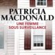 Couverture Patricia McDonald - Une femme sous surveillance