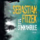 Couverture Sébastian Fitzek - Le somnambule