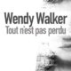 Couverture Wendy Walker - Tout n'est pas perdu