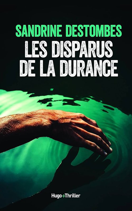 Sandrine Destombes - La disparue de La Durance