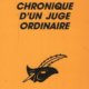Alexis Lecaye - Chronique d'un juge ordinaire