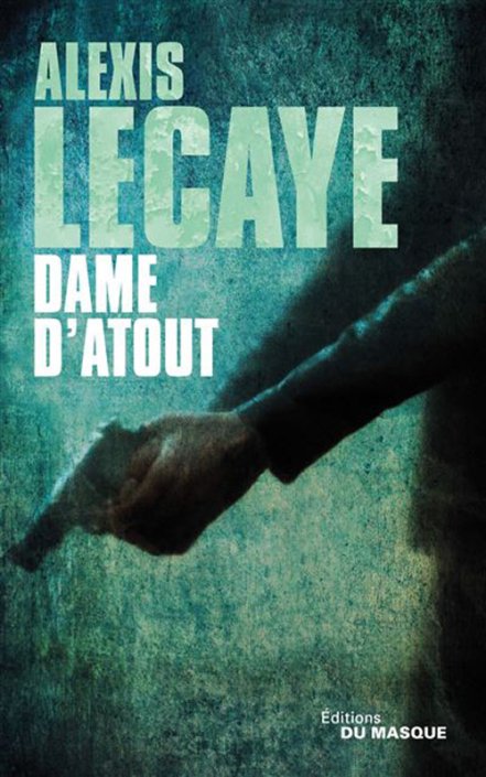 Alexis Lecaye - Dame d'atout