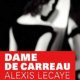 Alexis Lecaye - Dame de carreau