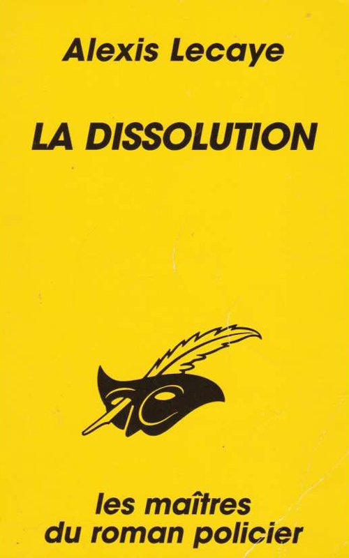 Alexis Lecaye - La dissolution