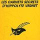 Alexis Lecaye - Les carnets secrets d'Hippolyte Vernet