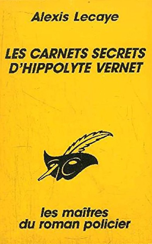 Alexis Lecaye - Les carnets secrets d'Hippolyte Vernet