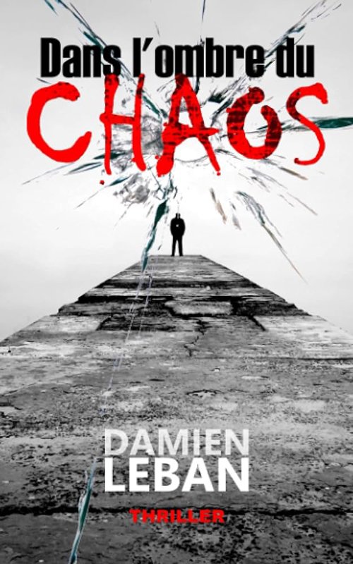 Damien Leban - Dans l'ombre du chaos