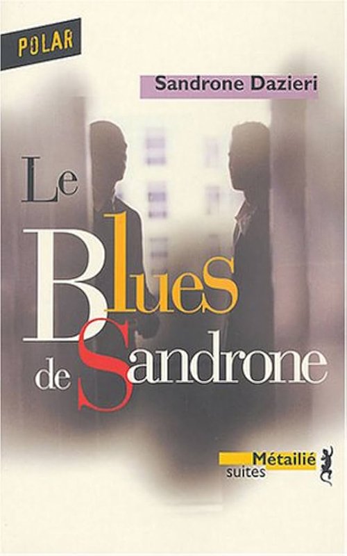 Sandrone Dazieri - Le blues de Sandrone