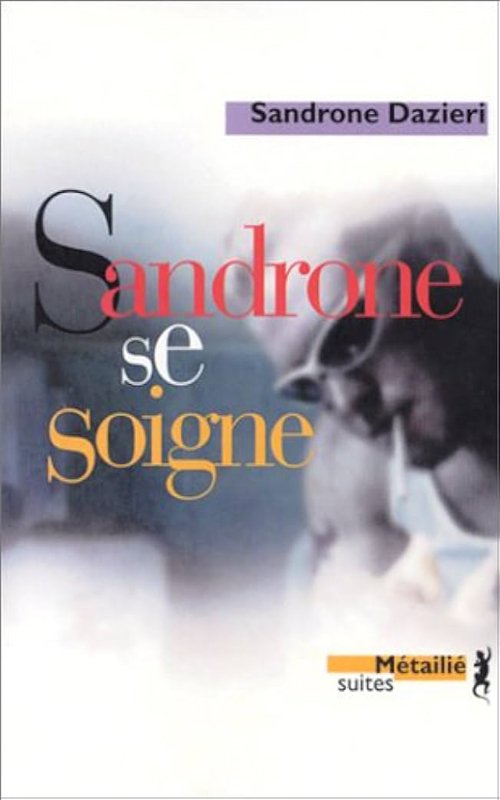 Sandrone Dazieri - Sandrone se soigne