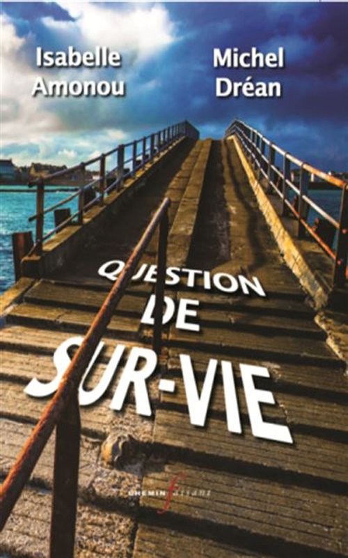 Isabelle Amonou & Michel Dréan - Question de sur-vie