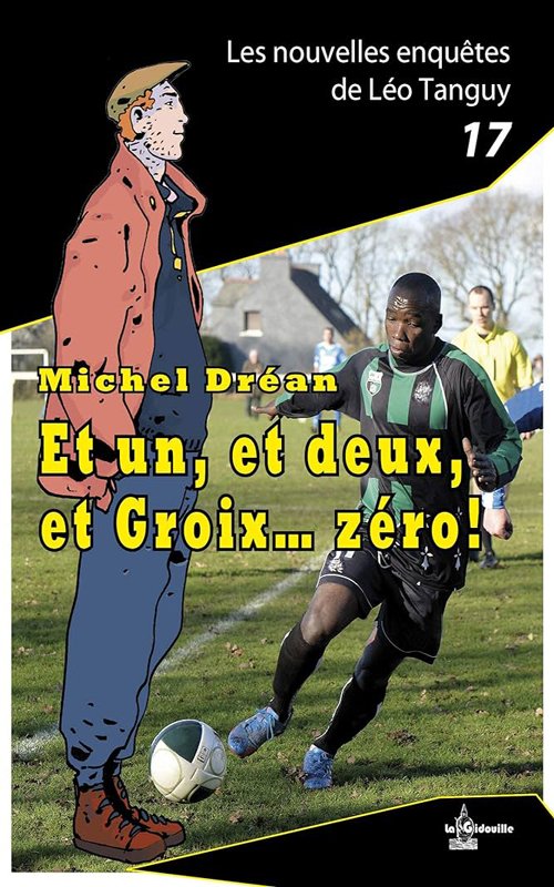 Michel Dréan - Et un, et deux, et Groix zéro