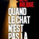 M.J Arlidge - Quand le chat n'est pas là