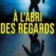 Alex Sol - A l'abri des regards