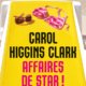 Carol Higgins Clark - Affaires de star !