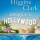Carol Higgins Clark - Arnaque à Hollywood