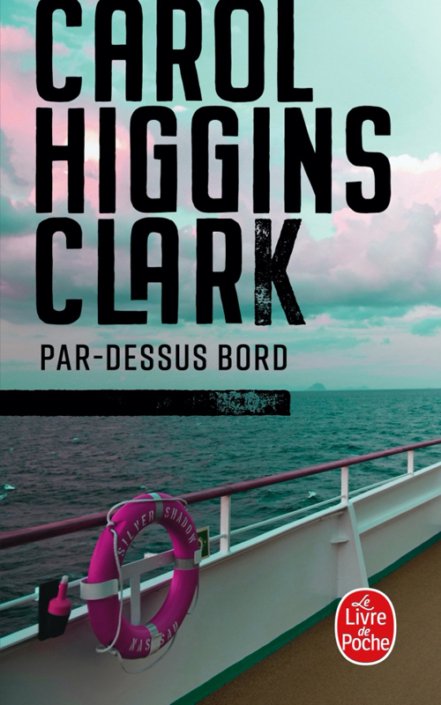 Carol Higgins Clark - Par-dessus bord