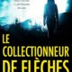 Cristian Perfumo - Le collectionneur de flèches