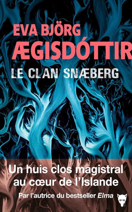 Eva Björg Ægisdóttir - Le clan Snæberg