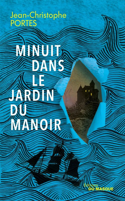 Jean-Christophe Portes - Minuit dans le jardin du manoir