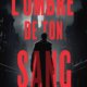 Johanne Dallaire - L'ombre de ton sang
