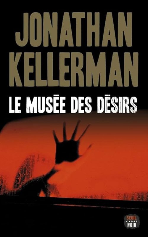 Jonathan Kellerman - Le musée des désirs