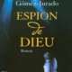 Juan Gomez-Jurado - Espion de dieu