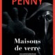 Louise Penny - Maisons de verre