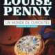 Louise Penny - Un monde de curiosités