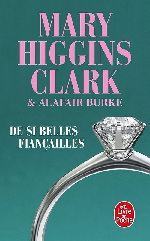 Mary Higgins Clark - De si belles fiançailles