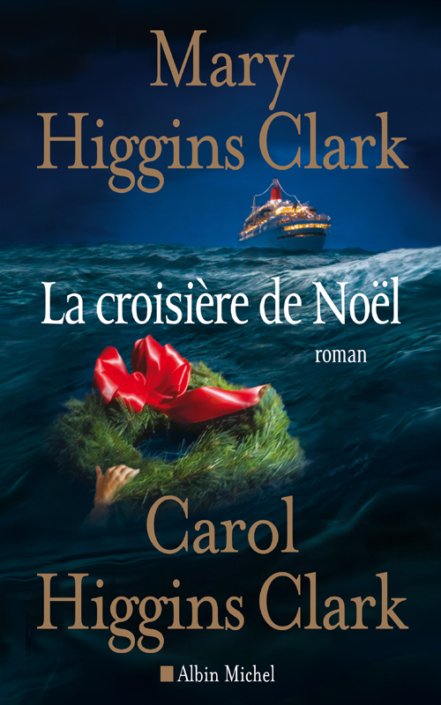 Mary Higgins Clark et Carol Higgins Clark - La croisière de Noël