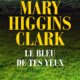 Mary Higgins Clark - Le bleu de tes yeux